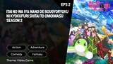 Itai no wa Iya nano de Bougyoryoku ni Kyokufuri Shitai to Omoimasu Season 2 Episode 2 Subtitle Indo