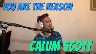 YOU ARE THE REASON - Calum Scott (Cover by Bryan Magsayo - Online Request)