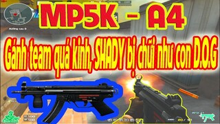 ❤️[MP5K-A4] Gánh team quá kinh, SHADY bị địch chữi như con D.O.G