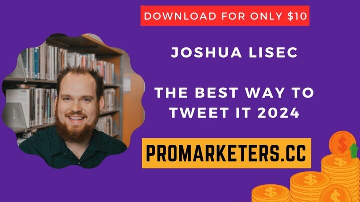 Joshua Lisec – The Best Way To Tweet It 2024