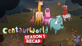 Centaurworld Season 1 Recap