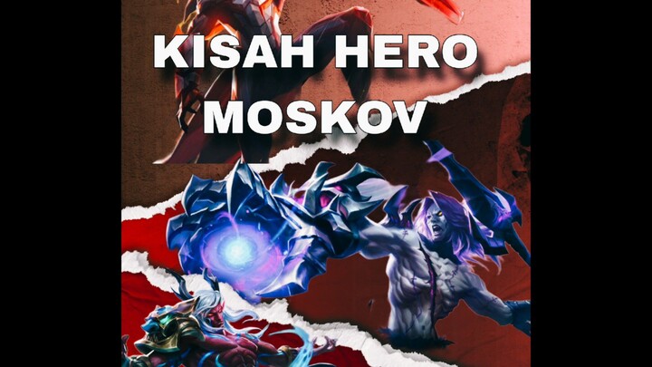 Moskov MLBB - Kisah Hero Moskov