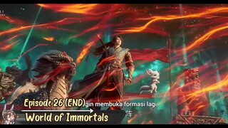 World of Immortals Eps 26 (END)