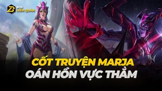 Cốt truyện tướng: Marja - OÁN HỒN VỰC THẲM | Box Liên Quân