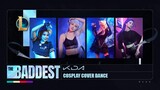 K/DA - THE BADDEST cosplay dance cover [League of Legends]