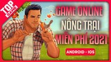 Top Game Mobile Nông Trại Chơi Cùng Bạn Bè 2021 | Game Nông Trại Miễn Phí Hay Nhất