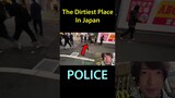The Dirtiest Place In Japan
