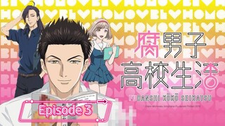 The High School Life of a Fudanshi - Episode  3