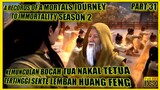 SI BOCAH TUA NAKAL - ALUR CERITA DONGHUA A RECORDS OF A MORTAL JOURNEY TO IMMORTALITY SEASON 2 #31