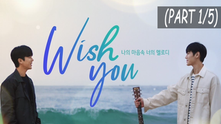 หนังใหม่🎬Wish You (2021) ทำนองรักในหัวใจ_1