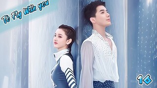 To Fly With You Ep 16 Sub Indo