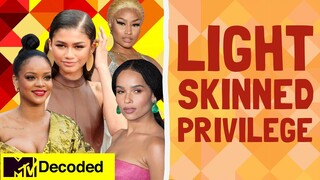 Light Skinned Privilege | Decoded