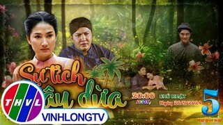 [Trailer] Thế giới cổ tích: Sự Tích Cây Dừa - Tập 5