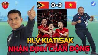 Nhận Định u23 Việt Nam vs U23 Timorleste, HLV Kiatisak Nói 1 Câu Khiến Cả ĐNA Chấn Động
