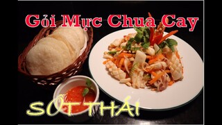 GỎI MỰC CHUA CAY THÁI - CÁCH LÀM GỎI MỰC SỐT THÁI CHUA CAY CHUẨN NGON - ẨM THỰC & CHIA SẺ