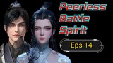 Peerless Battle Spirit Eps 14