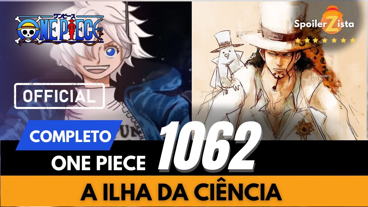 ONE PIECE 1062 - SPOILERS COMPLETOS - A ILHA DA CIÊNCIA - BiliBili