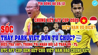 BTC AFF CUP 2020 XEM XÉT CHO VIỆT NAM VÀO CHUNG KẾT & ĐIỀU TRA 100% TRỌNG TÀI NHẬN HỐI LỘ TRẬN VN-TL