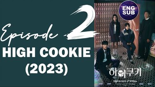 🇰🇷 KR DRAMA | HIGH COOKIE (2023) Episode 2 ENG SUB (1080p)