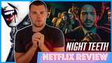 Night Teeth Netflix Movie Review