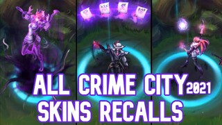 All Recalls: Crime City Nightmare 2021 (Akali, Darius, Shaco, TF, Zyra)