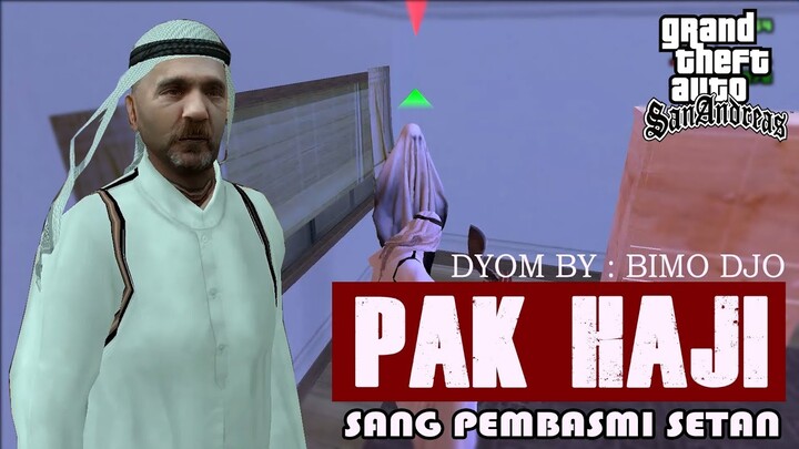 Pak Haji Sang Pembasmi Setan - GTA dyom lucu Indonesia