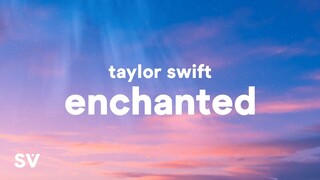 Taylor Swift - Enchanted (Lyrics) "Please don't be in love with someone else"