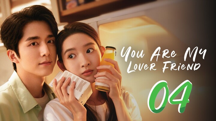 You Are My Lover Friend - Episode 4 [2024] [Chinese]