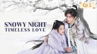 Snowy Night: Timeless Love Episode 1