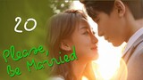 PLEASE BE MARRIED EP20 [ENGSUB]
