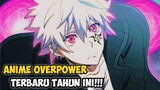 Anime Overpower Terbaru!!! Ini Dia Rekomendasi Anime Overpower Terbaru 2022