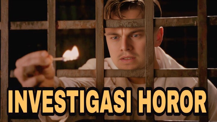 MENGINVESTIGASI PULAU HOROR - SHUTTER ISLAND