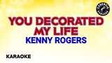You Decorated My Life (Karaoke) - Kenny Rogers