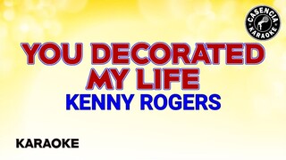 You Decorated My Life (Karaoke) - Kenny Rogers