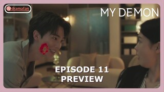 My Demon Episode 11 Preview & Spoiler [ENG SUB]