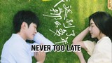 NEVER TOO LATE 2022 |Eng.Sub| Ep01