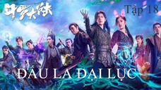 Đấu La Đại Lục - Tập 18 | Vietsub