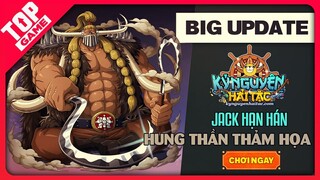 Kỷ Nguyên Hải Tặc – Game Mobile & Client Tung UpDate Khủng “JACK Hạn Hán”