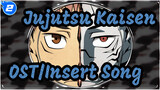[Jujutsu Kaisen] OST/Insert Song Entire Ver_I2