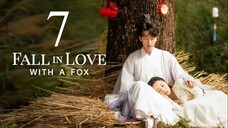 EP7 Fall in Love with a Fox (2024)