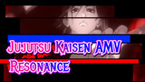 Resonance | Jujutsu Kaisen AMV