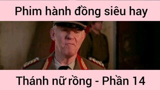 Phim hành động siêu hay Thánh Nữ Đồng #14