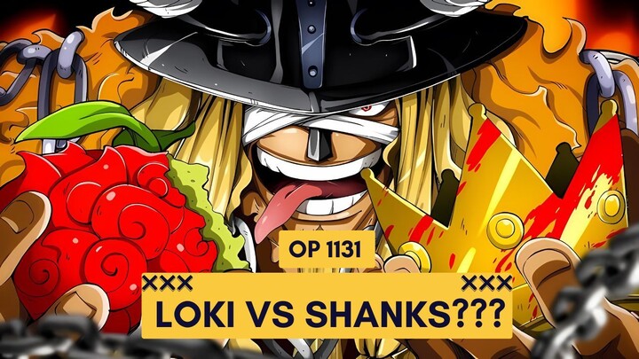 SPOILER OP 1131 | HUBUNGAN ANTARA LOKI DENGAN SHANKS ADA APA? - ONEPIECE 1131