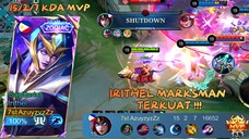 Irithel Marksman Terkuat!! 15/2/7 KDA MVP | The Best Gameplay Irithel, Best Build and Emblem Irithel