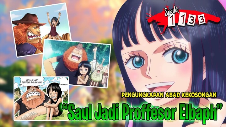 SPOILER OP 1133 - AKHIRNYA! REUNI ROBIN DAN SAUL JADI KENYATAAN!! ILMUWAN ELBAPH BONGKAR SEMUANYA!!