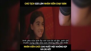 Chủ tịch giả vờ làm nhân viên chạy bàn và cái kết | LT Revieq