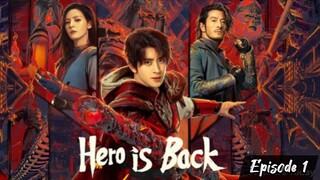 [INDO SUB] Ep 1 Hero Is Back (2024)