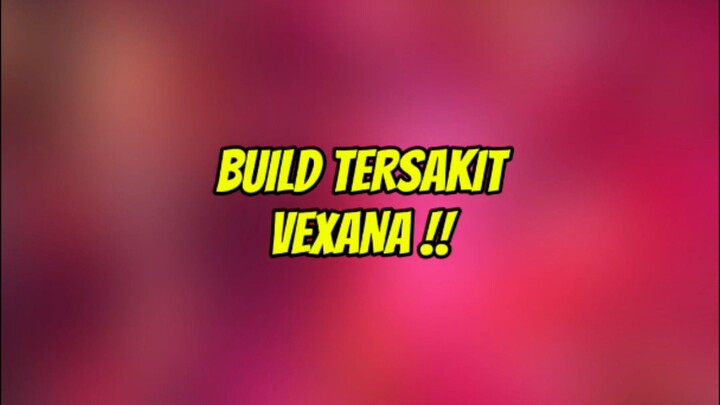 Damage vexana jadi ngeri banget wuy !!#buildvexana #vexanamlbb #buildterbaruvexana #gameplayvexana