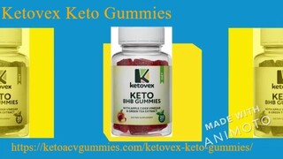 Ketovex Keto Gummies Reviews