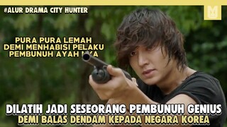 Pura Pura Lemah, Demi Bisa Balas Dendam Kepada Negara !! Alur Cerita Drama City Hunter Part 1